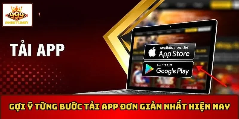 Gợi ý từng bước tải app đơn giản nhất hiện nay